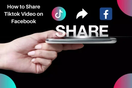 How to Share Tiktok Video on Facebook