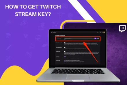 How to Get Twitch Stream Key