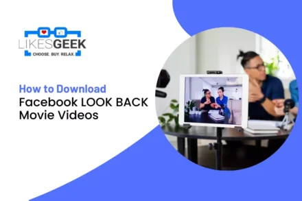 Download Facebook Look Back Movie Videos