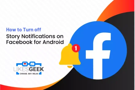 How to Turn off Story Notifications on Facebook for Android