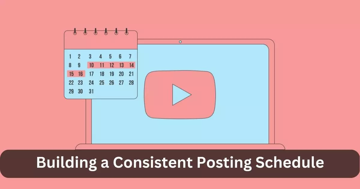 Building A Consistent Posting Schedule