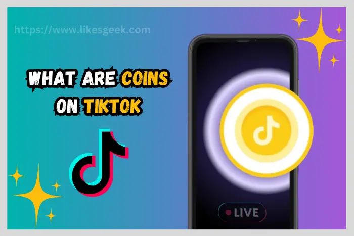 What are Coins on TikTok
