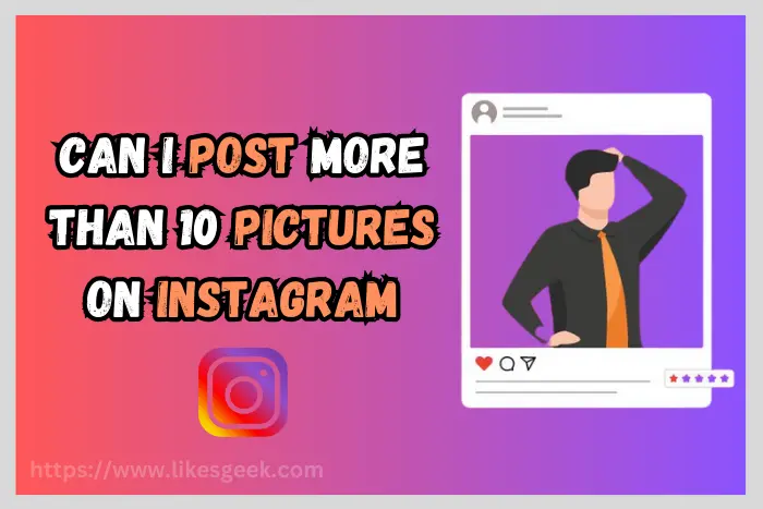 How Many Photos Can You Post on Instagram on mobile