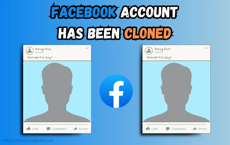 What to Do If Your Facebook Account Has Been Cloned?